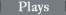 Plays